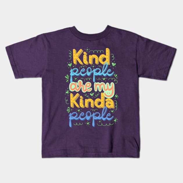 Kind People Are My Kinda People Lettering Quote Kids T-Shirt by Lizzamour